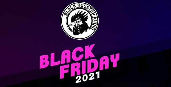 מבצעי Black Friday 2021 של Black Rooster Audio - מכללת BPM